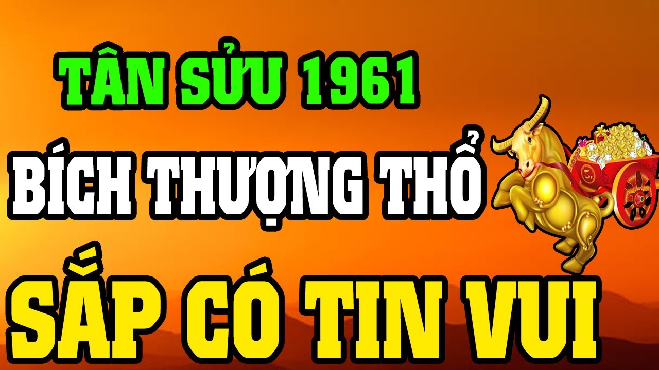 Tuổi Tân Sửu 1961 Là Người Có Phúc Có Phần, Về Già Hưởng Lộc Tổ Tiên Nếu Biết Sớm 8 Điều Này