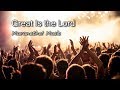 Great Is the Lord - Maranatha! Music [with lyrics]