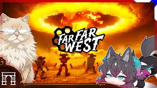 Far Far West - Robots, Skeletons Explosions And Mal!