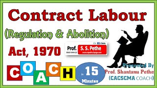 Contract Labour Regulation & Abolition Act 1970 Contract Labour Regulation & Abolition Act 1970