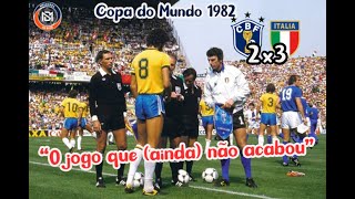 Copa do Mundo 1982 / Brasil 2x3 Itália "O jogo que (ainda) não acabou"