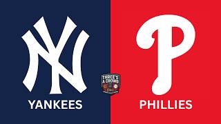 MLB: New York Yankees vs. Philadelphia Phillies Live Reaction/Play-by-Play