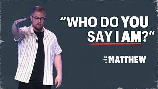 The MOST important question we need to answer. | Matthew 16:13-20