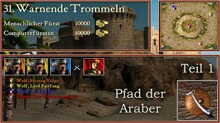 M31: Warnende Trommeln - Teil 1 - Araber - Stronghold Crusader | Let's Play (German)