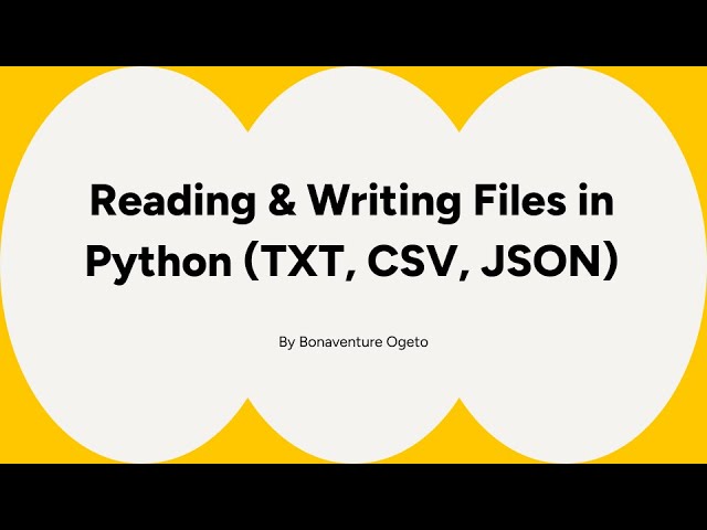 Reading & Writing Files in Python TXT, CSV, JSON