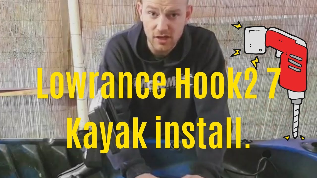 Lowrance Hook 2 4x Install On A Kayak 