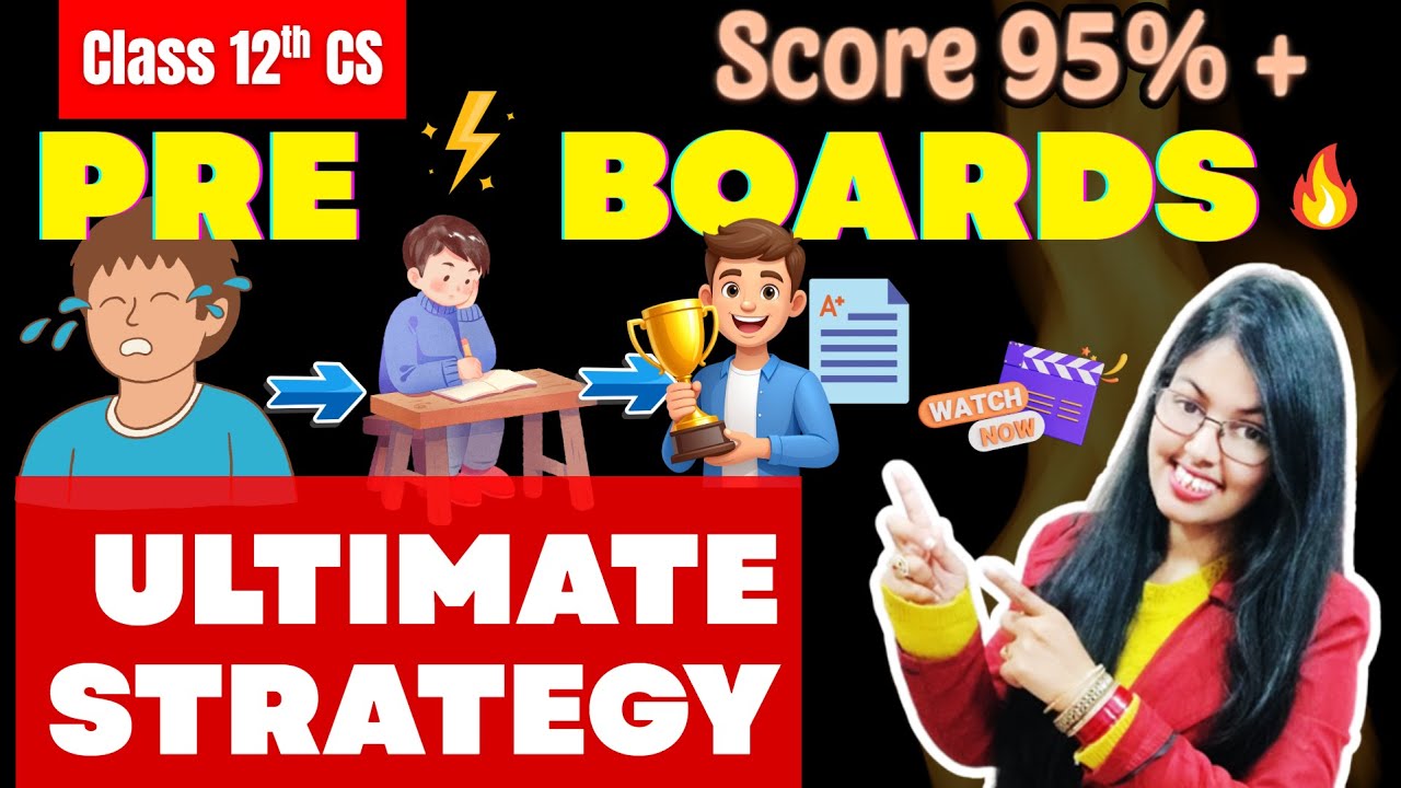 🔥PRE BOARDS ULTIMATE STRATEGY | CBSE Class 12 Computer Science | Score 95%