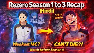 The Most Painful Anime? Rezero Season 1-3 Full Recap Before Season 4 Hindi