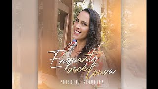 Priscila Siqueira//Enquanto Você Louva