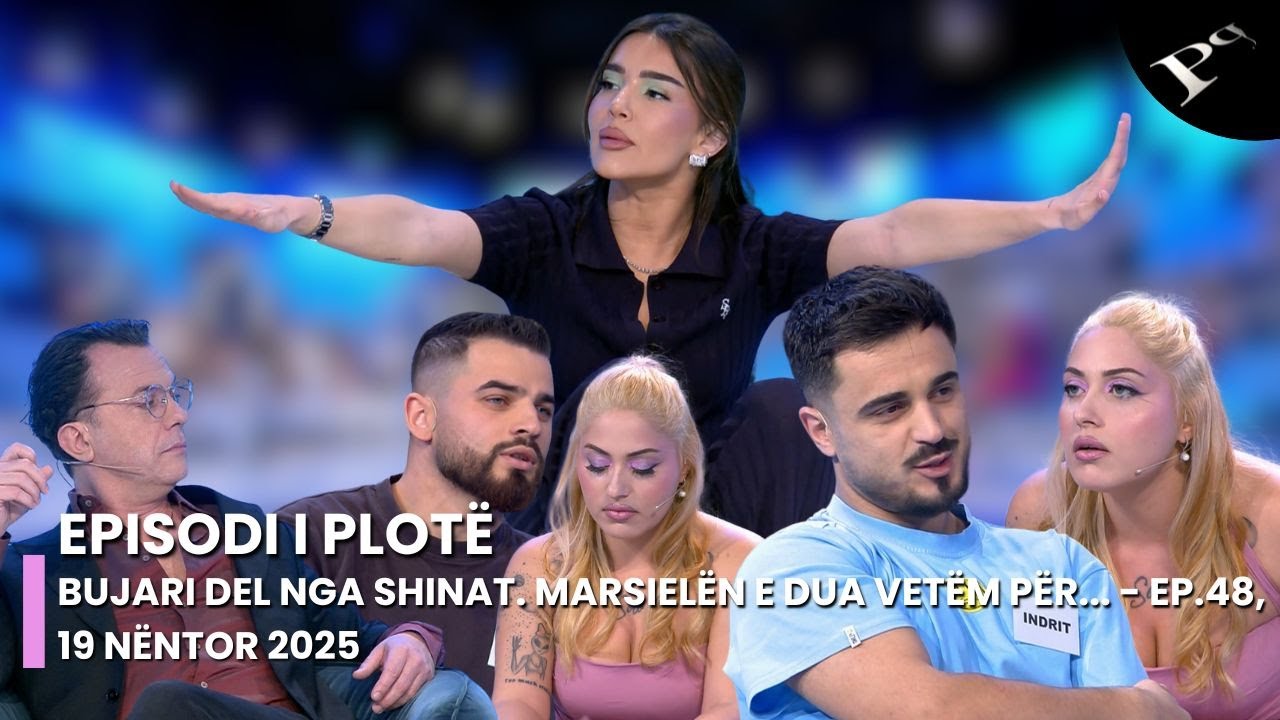 Bujari del nga shinat. Marsielën e dua vetëm për... - Ep.48, 19 Nëntor 2025
