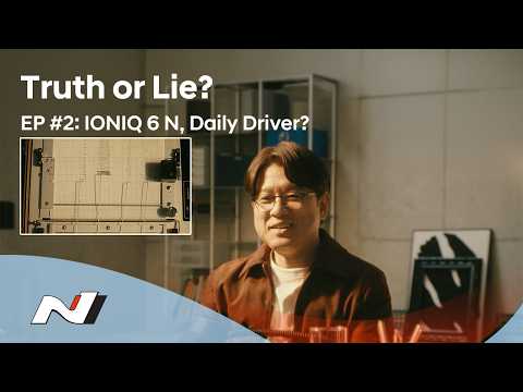 Truth Or Lie? Ep2. Ioniq 6 N, Daily Driver?
