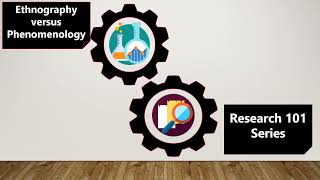 Ethnography versus phenomenology research approach