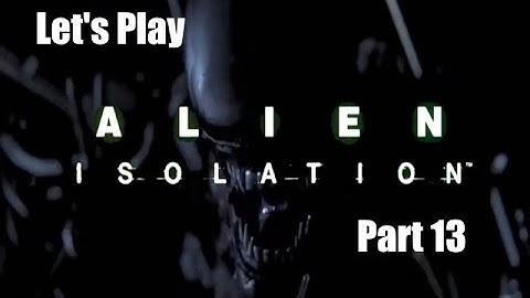 Alien Isolation Let