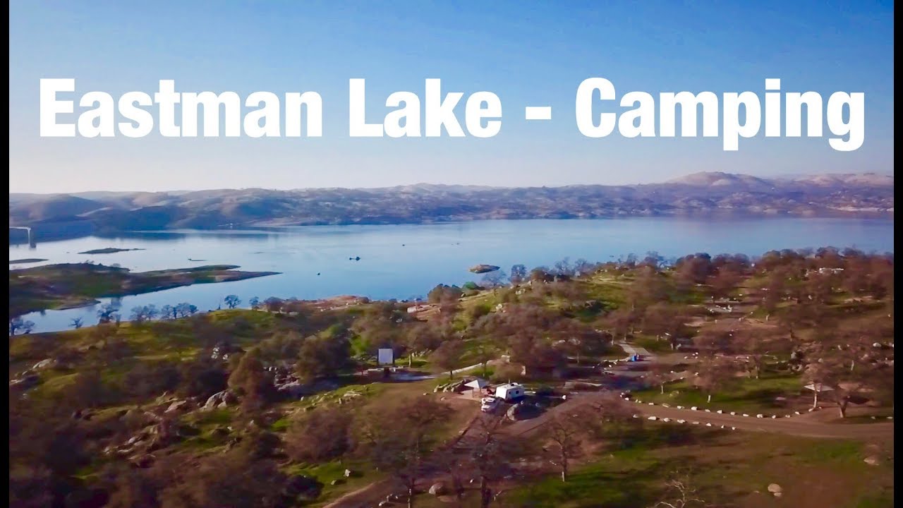 Camping at Eastman Lake in February 2018 YouTube