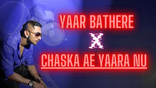 Yo Yo Honey Singh Yaar Bathere X Chaska Ae Yaara Nu Remix 2023 - YoyoHoneySingh- Glyphs Dj