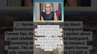 📰 Kyrsten Sinema Opens Up About Relationship With Married Bodyguard