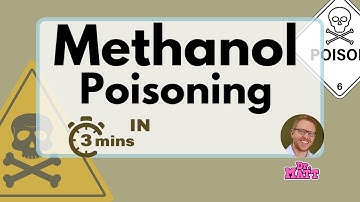 Methanol Poisoning | Why is methanol dangerous?