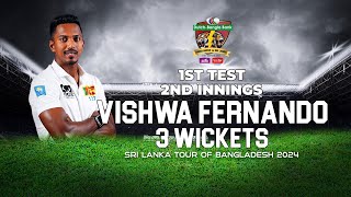 Vishwa Fernando's 3 Wickets Against Bangladesh | 1st Test | 2nd Innings