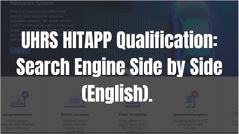 UHRS HITAPP Search Engine Side by Side (English) Training and Qualification.