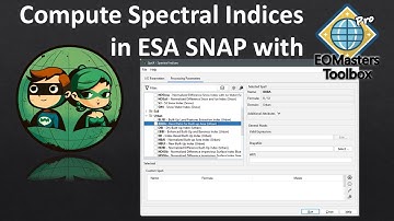Computing Spectral Indices in ESA SNAP with the EOMasters Toolbox Pro