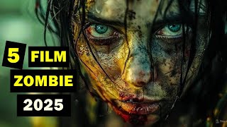 Daftar 5 Film Zombie Terbaru 2025 I New Zombie Movies 2025