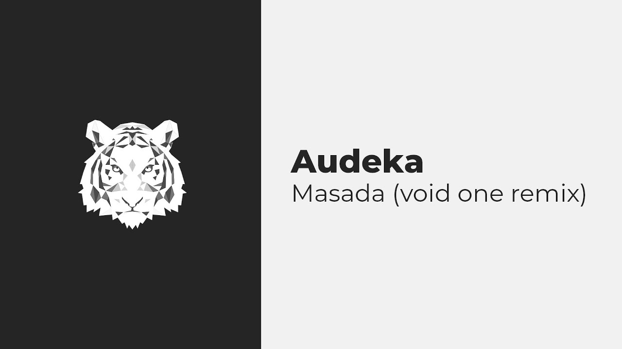 audeka - masada (void one remix)