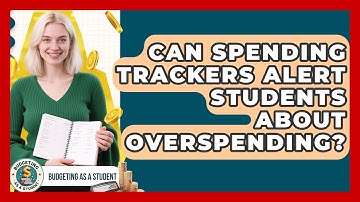 Can Spending Trackers Alert Students About Overspending? | Budgeting as a Student News