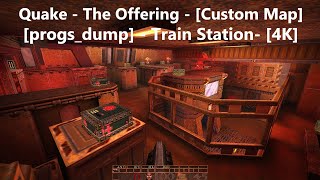 Quake - [progs_dump - Custom Map]  - Map: #003 - Train Station- [4K] - [100% Secrets]