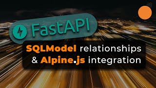 fastapi - sqlmodel relationships and alpine.js integration