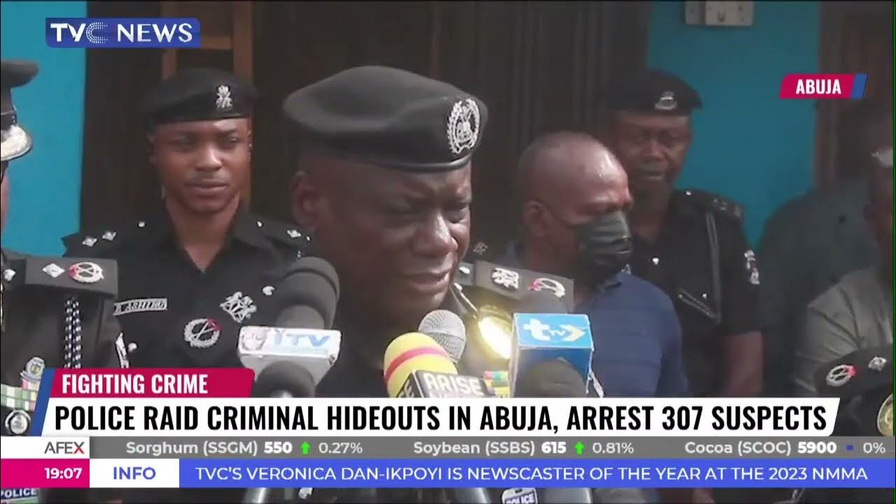 Police Raid Criminal Hideouts In Abuja, Arrest 307 Suspects