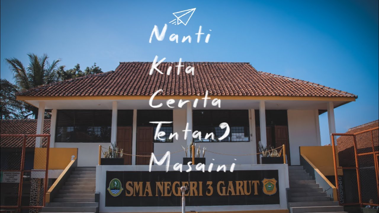 CATATAN AKHIR SEKOLAH XII - IPA 2 SMAN 3 GARUT AKT"52 (NANTI KITA ...