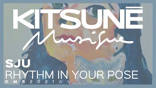 SJU - RHYTHM IN YOUR POSE | Kitsuné Musique