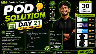 GeeksforGeeks POD Solution | Visit Leaves with Budget | 15 September 2026 | C++