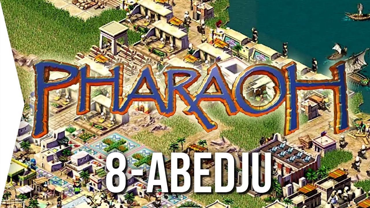 Pharaoh ► Mission 8 Abedju (Abydos) - [1080p Widescreen] - Let's Play Game