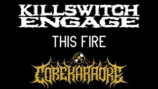Killswitch Engage - This Fire [Karaoke Instrumental]