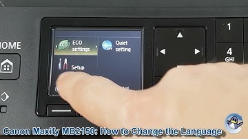 Canon Maxify MB2150: How to Change the Selected Language