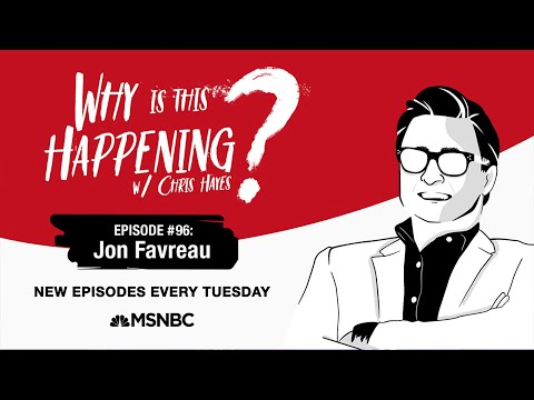 Chris Hayes Podcast With Jon Favreau | Why Is This Happening? - Ep 96 | MSNBC