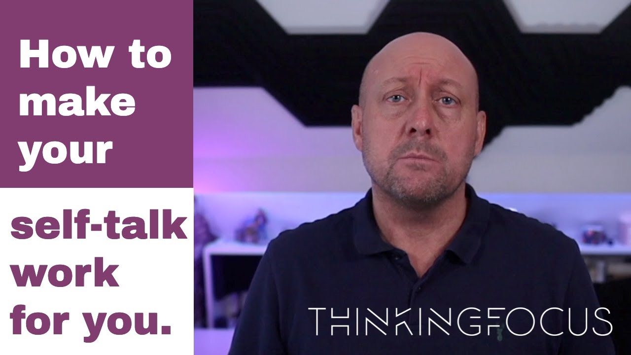 How to make your self talk work for you! - YouTube