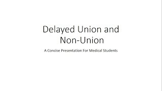 Delayed Union and Non Union - Orthopedics for Medical Students
