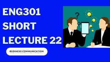 ENG301 Short Lecture 22