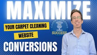 Proven Strategies to Boost Your Carpet Cleaning Website Conversions