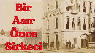 İlk Defa Göreceğiniz İstanbul Sirkeci Görüntüleri / Old İstanbul / Old Sirkeci