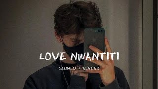 CKay- Love Nwantiti (slowed+reverb) || fe repeat