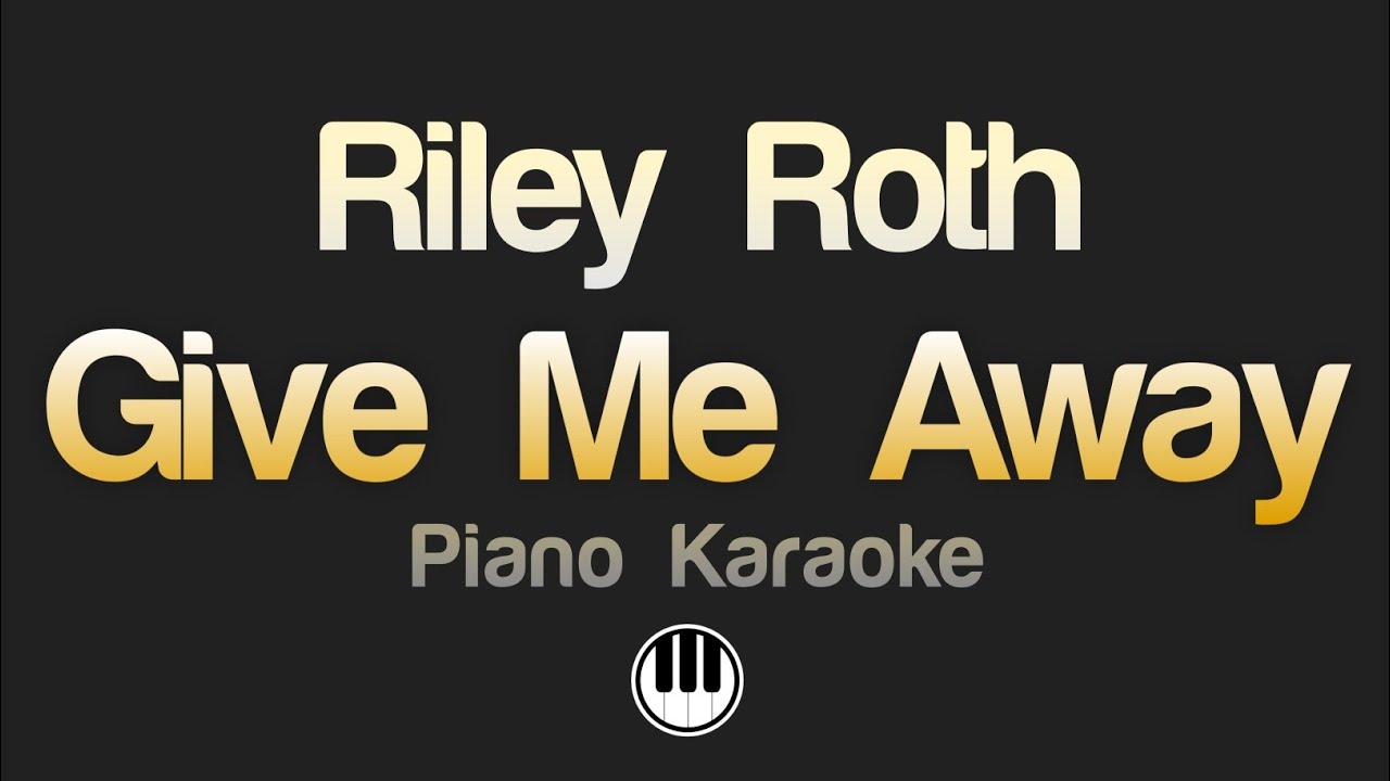 Riley Roth - Give Me Away (Karaoke) - YouTube
