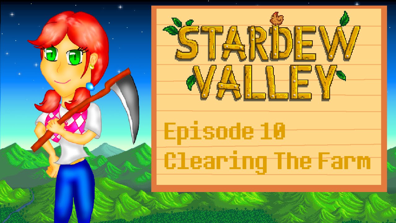 Stardew Valley Episode 10 Clearing The Farm YouTube