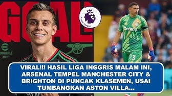 Hasil Liga Inggris Tadi Malam ~ Aston Villa vs Arsenal ~ EPL 2024 Pekan ke 2 thumbnail