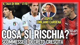 SCOMMESSE E DECRETO: COSA SI RISCHIA? | Radio Rossonera Talk con Emiliano Cardenà