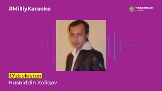 Husniddin Xoliqov - O‘zbekiston | Milliy Karaoke