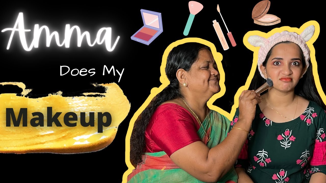 Amma Does My Makeup  Makeup Fail l Malavika Krishnadas