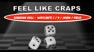 Random Roll - Waylon's 5 / 9 / Horn / Field